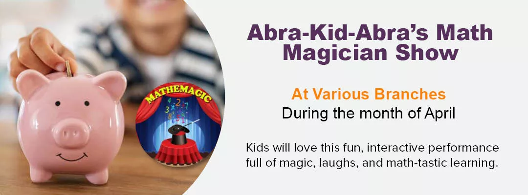 Abra-Kid-Abra's Math Magician Show at various branches during the month of April