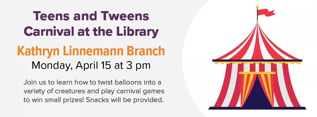 Join the Carnival at the Kathryn Linnemann Branch